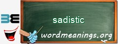 WordMeaning blackboard for sadistic